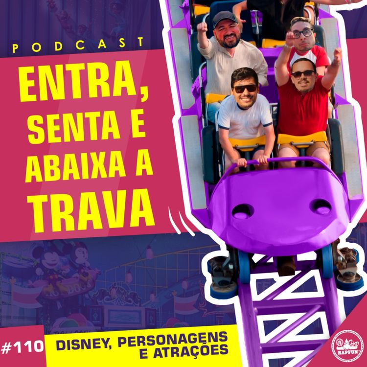 cover art for #110 - Disney, personagens e atrações