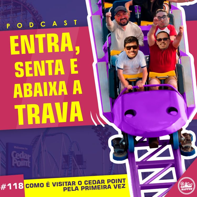 cover art for #118 - Como é visitar o Cedar Point pela primeira vez