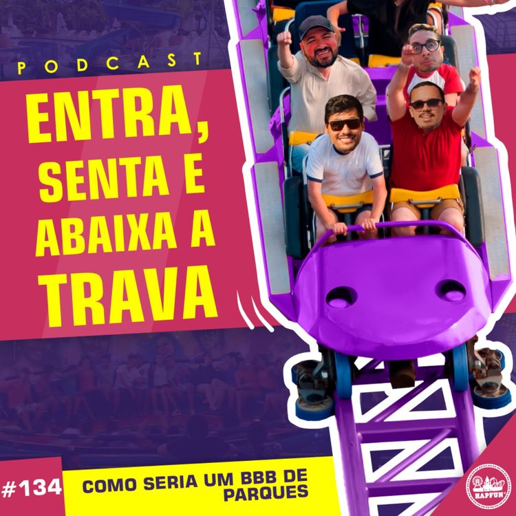 cover art for #134 - Como seria um BBB de parques