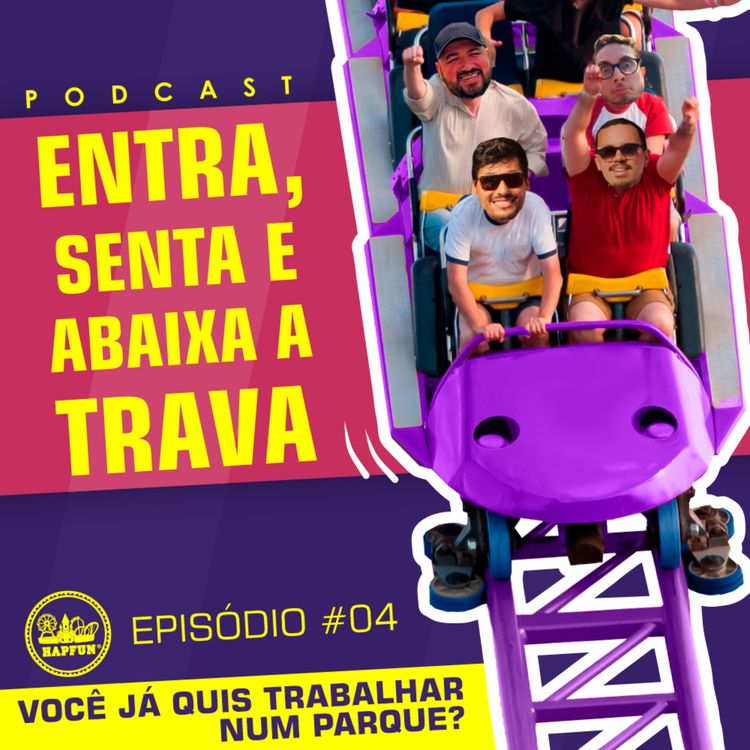 cover art for #04 - Você Já Quis Trabalhar Num Parque?