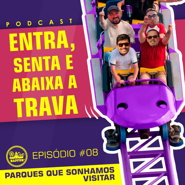 cover art for #08 - Parques Que Sonhamos Visitar