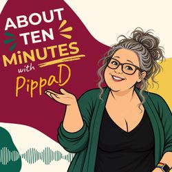 cover art for About ten minutes with PippaD