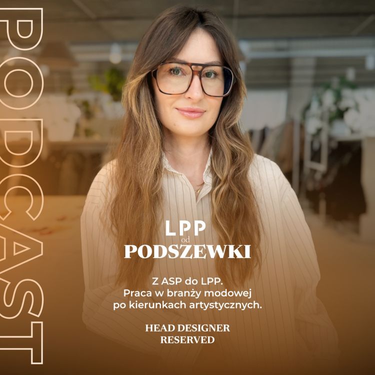 cover art for Z ASP do LPP. Praca w branży modowej po kierunkach artystycznych.