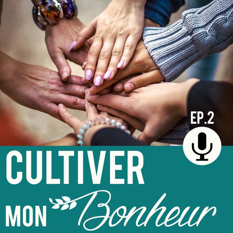 cover art for 002 - Cultiver mon bonheur - Les relations toxiques & l'aliment star : la tomate