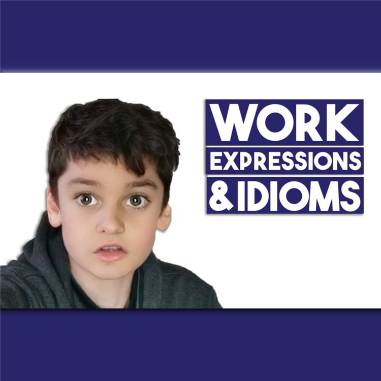 cover art for Expressions & Idioms with the word WORK