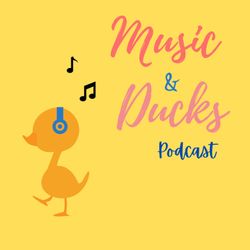 cover art for Music and Ducks Podcast