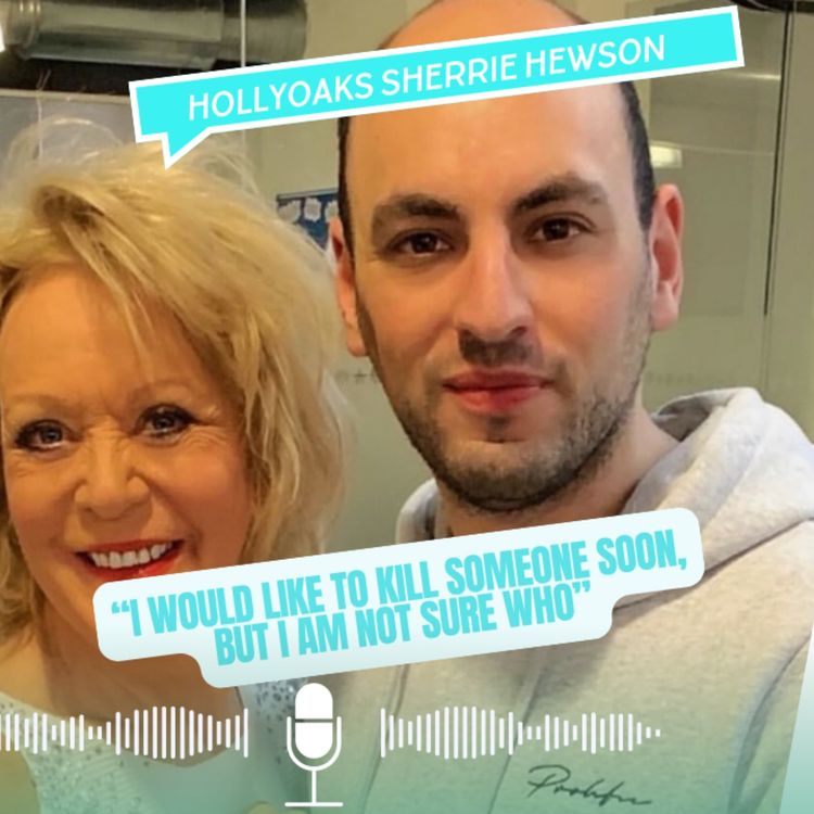 cover art for EP299- Sherrie Hewson| Hollyoaks, Benidorm, Being The Best Grandparent