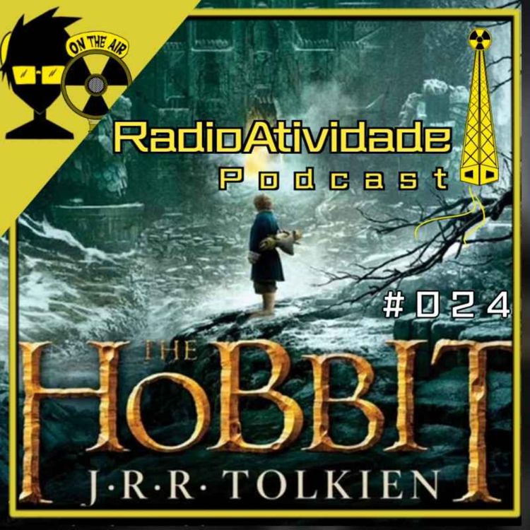 cover art for RadioAtividade Podcast #024 - JRR Tolkien's The Hobbit