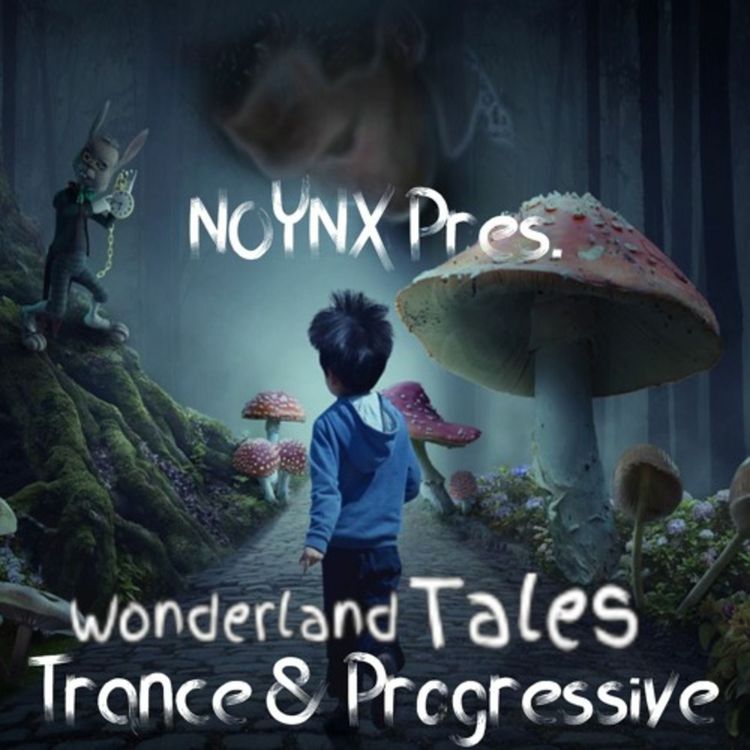 cover art for The WonderLanD Tales - Emotional Trance & Progressive Episode 41