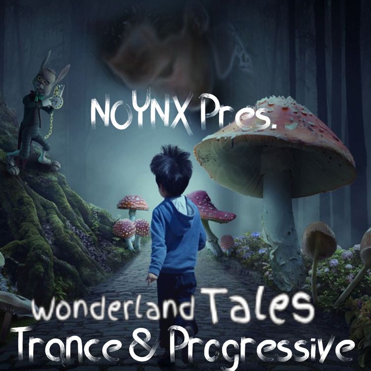 cover art for The WonderLanD Tales - Emotional Trance & Progressive Episode 37