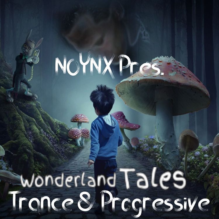 cover art for The WonderLanD Tales - Emotional Trance & Progressive - Episode 32