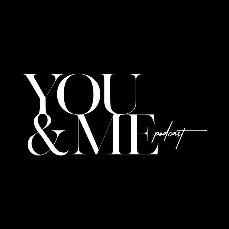 cover art for Welcome to The You and Me Podcast