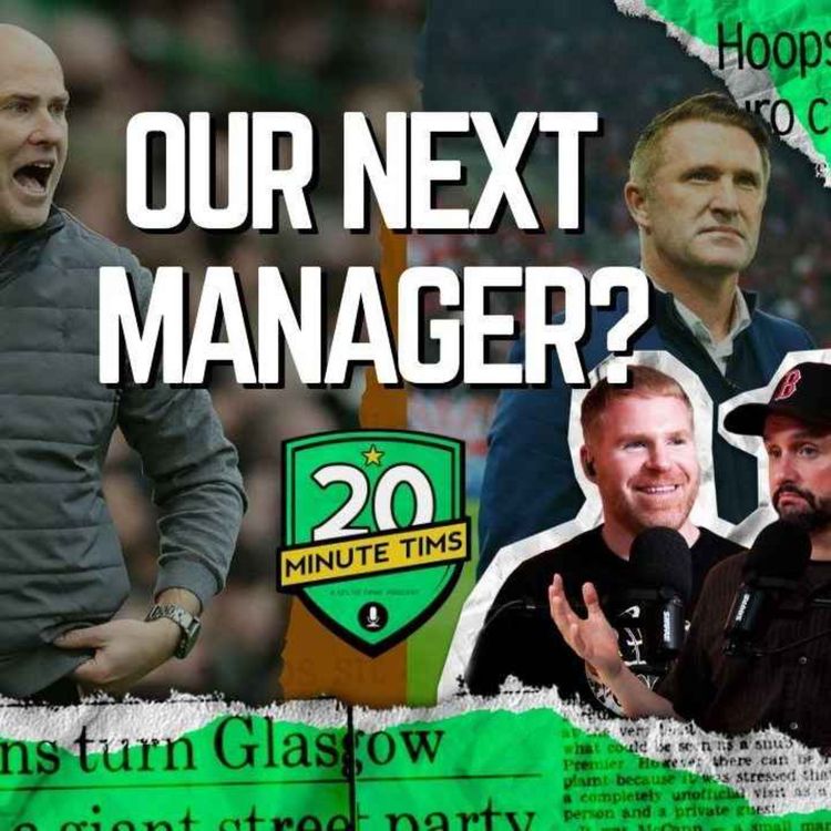 cover art for Celtic Beat Motherwell 3-1...But Should We Sign Their Manager? | 20MinuteTims