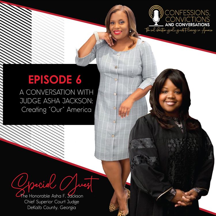 cover art for S1 E6: A Conversation with Judge Asha Jackson: Creating “Our” America