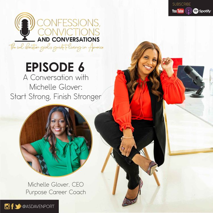 cover art for S6 E6: A Conversation with Michelle Glover: Start Strong, Finish Stronger