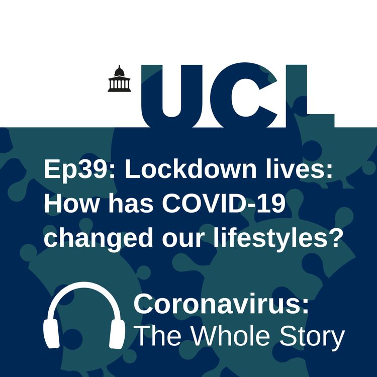 cover art for Lockdown lives: How has Covid-19 changed our lifestyles?