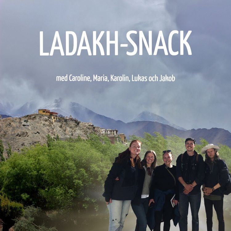 cover art for 1. Välkommen till Ladakh-Snack - podden om en plats i Himalaya