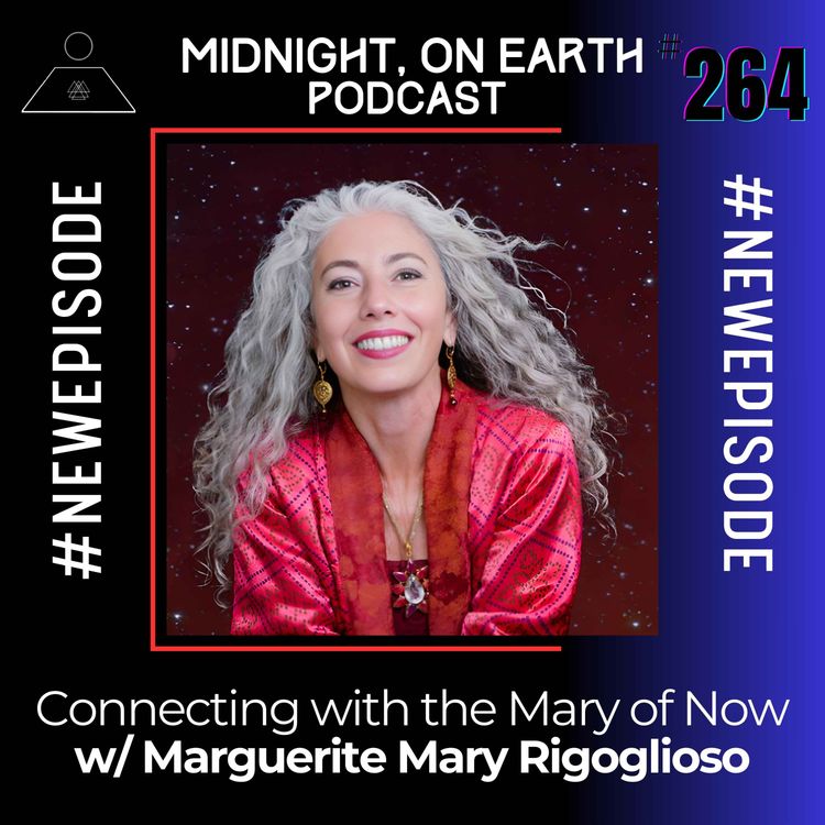 cover art for Episode 264 - Connecting with the Mary of Now w/ Marguerite Mary Rigoglioso