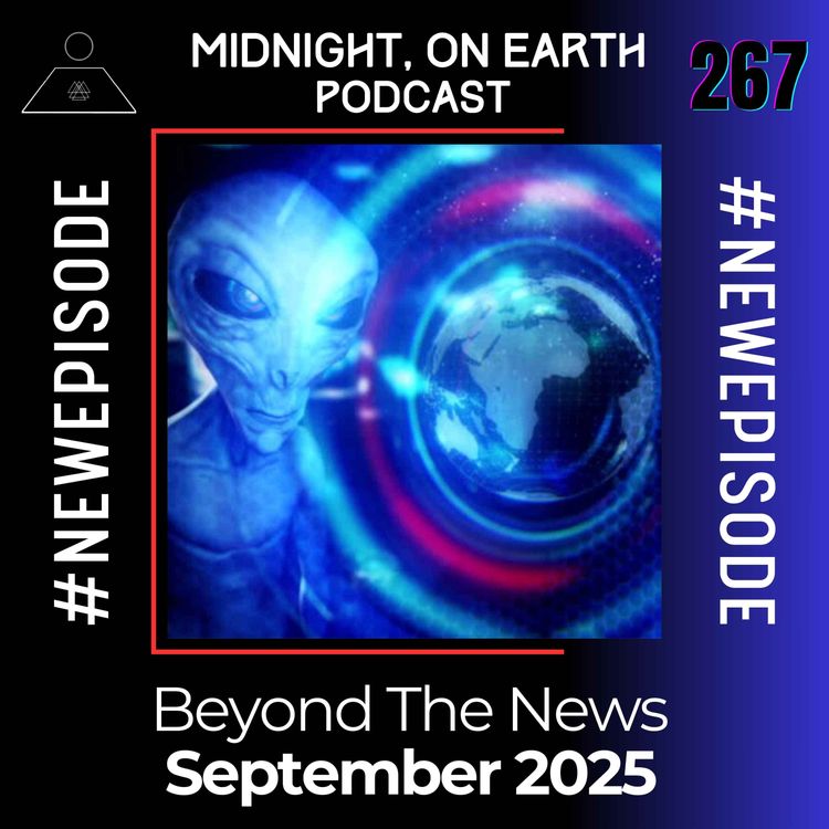 cover art for Episode 267 - Beyond The News - September 2025