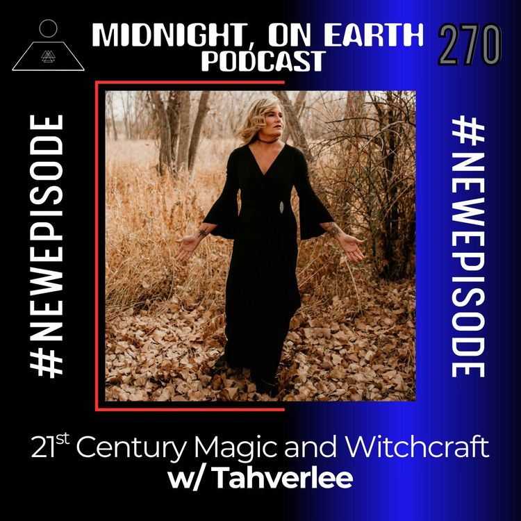 cover art for Episode 270 - 21st Century Magic and Witchcraft w/ Tahverlee