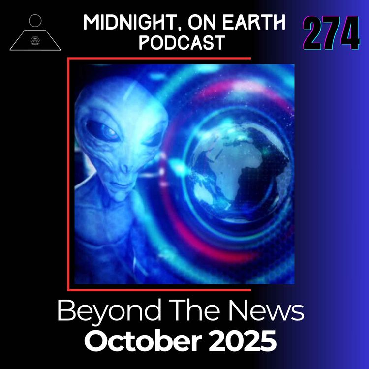 cover art for Episode 274 - Beyond The News - October 2025