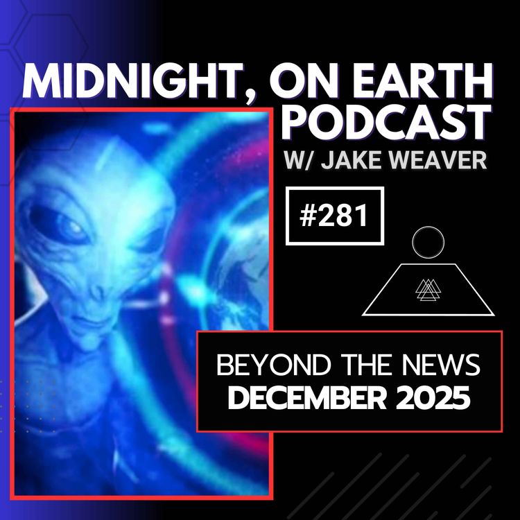 cover art for Episode 281 - Beyond The News - December 2025