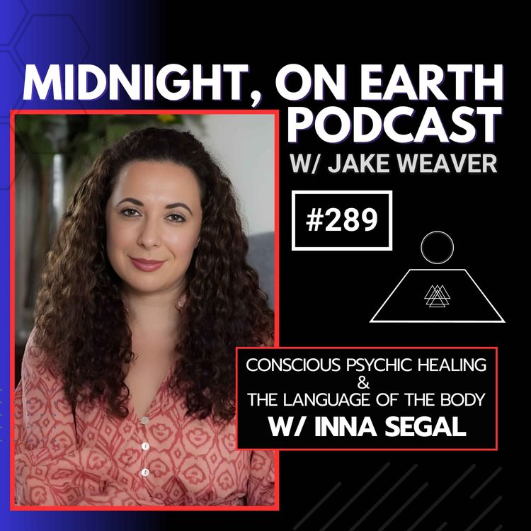 cover art for Episode 289 - Conscious Psychic Healing & The Language of Your Body w/ Inna Segal