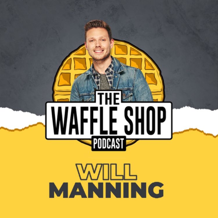 cover art for Weekly Waffle with Will Manning!
