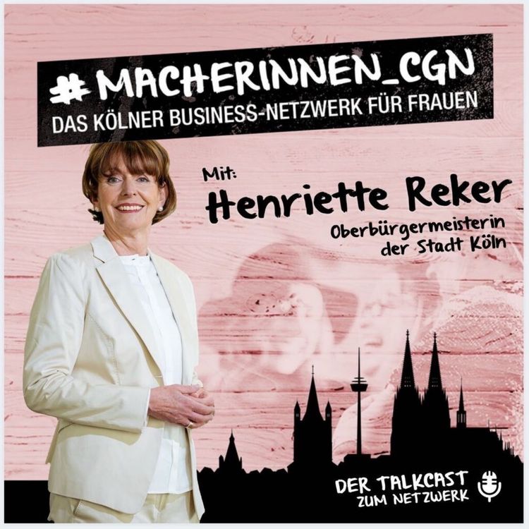 cover art for Folge mit Henriette Reker, Oberbürgermeisterin der Stadt Köln