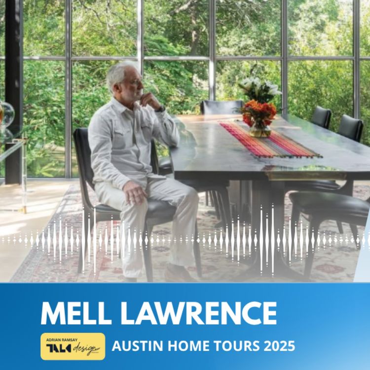 cover art for AUSTIN HOME TOURS 2025: Mell Lawrence