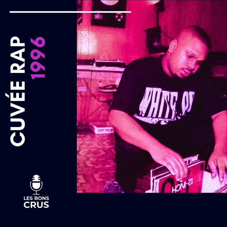 cover art for Cuvée rap 1996 - Podcast rap du 07/06/2020