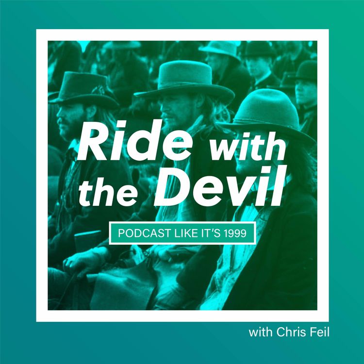 cover art for 197: Ride With The Devil w/ Chris Feil