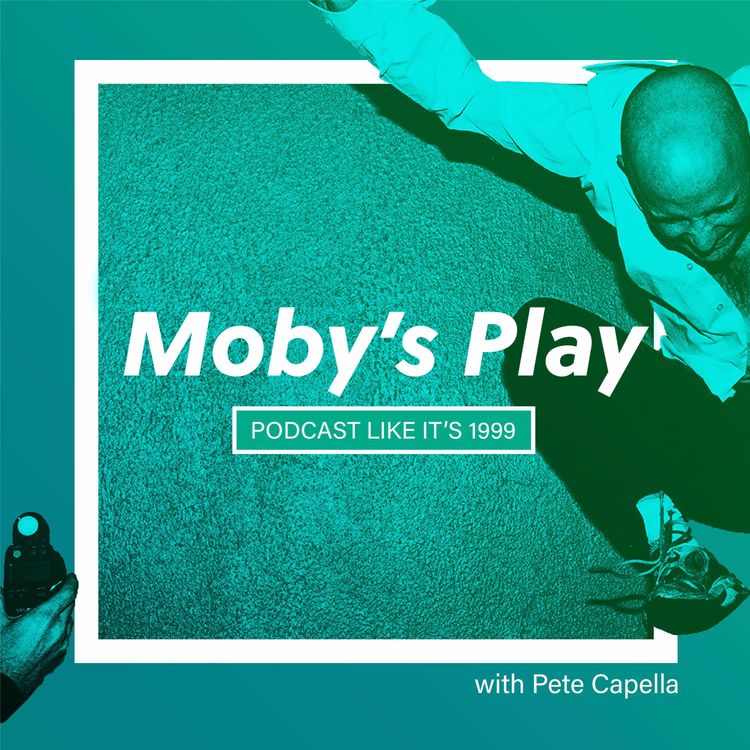 cover art for 199: Moby's PLAY w/ Pete Capella