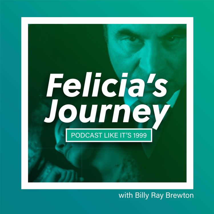 cover art for 209: Felicia's Journey w/ Billy Ray Brewton