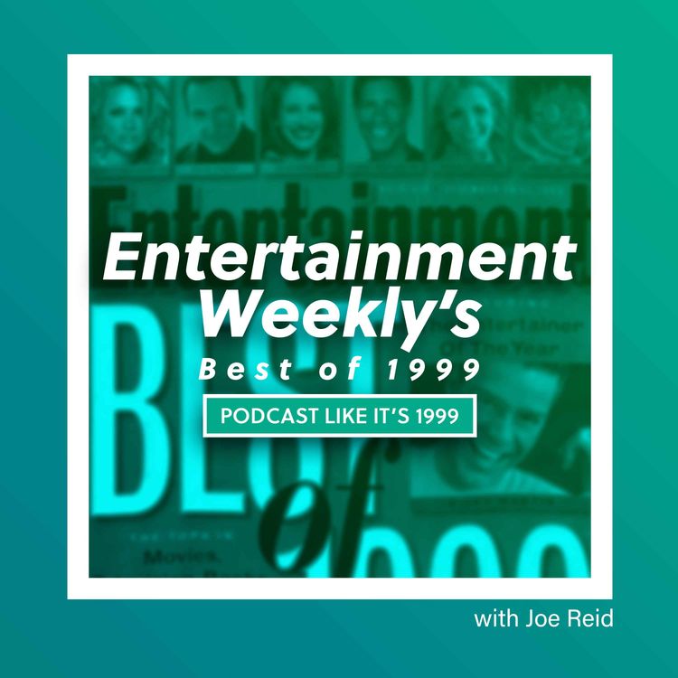 cover art for 213: Entertainment Weekly's Best of 1999 w/ Joe Reid