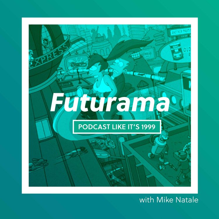 cover art for 215: Futurama w/ Mike Natale