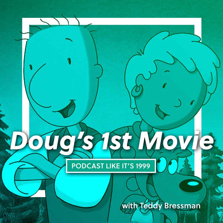 cover art for 219: Doug's First Movie w/ Teddy Bressman