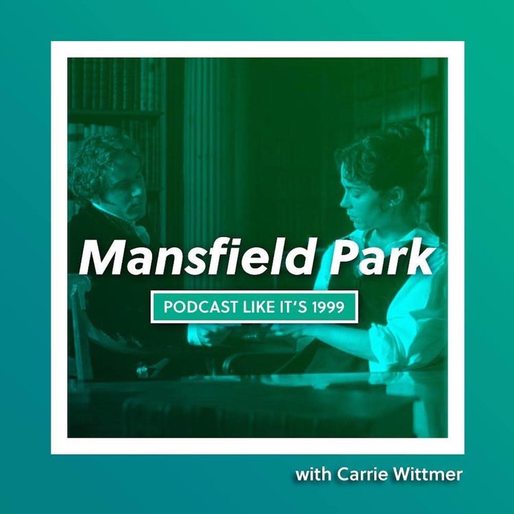 cover art for 224: Mansfield Park w/ Carrie Wittmer