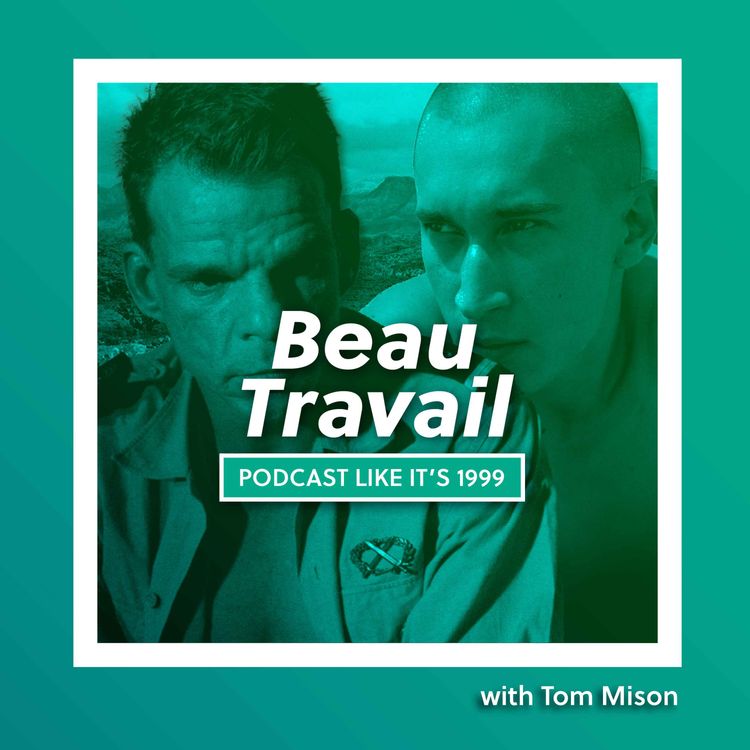 cover art for 244: Beau Travail with Tom Mison