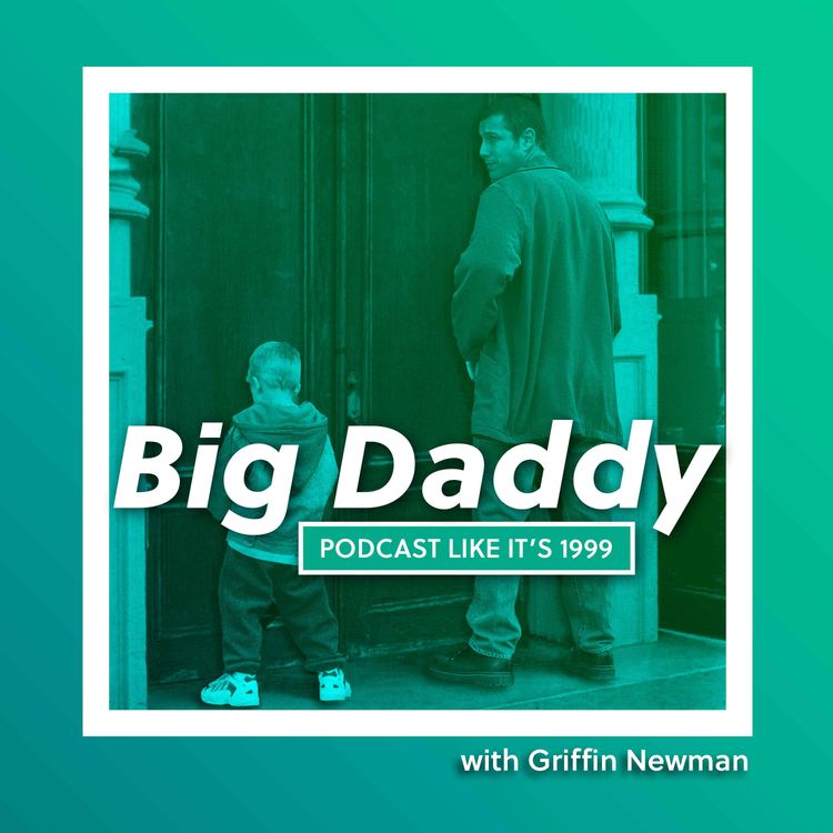 cover art for 255: Big Daddy with Griffin Newman