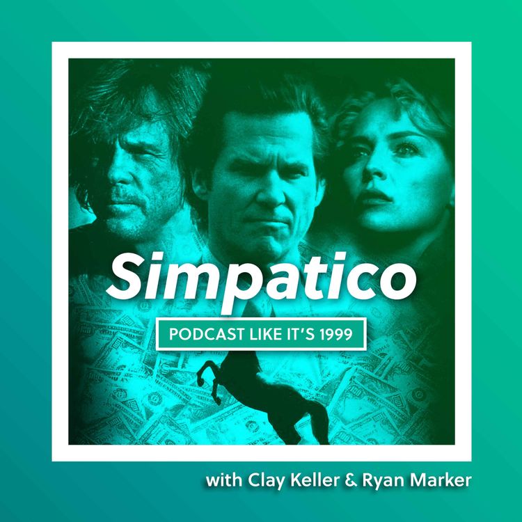 cover art for 257: Simpatico with Clay Keller & Ryan Marker