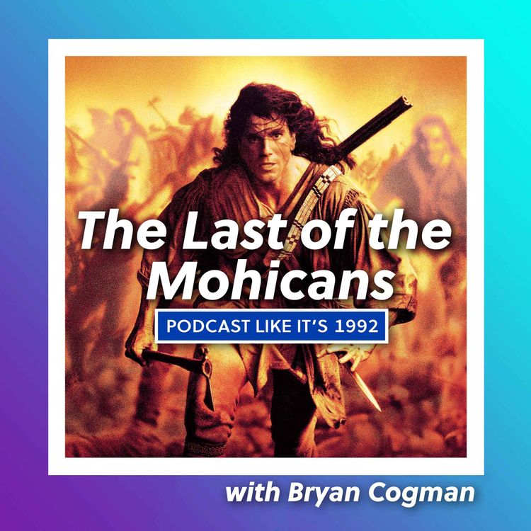 cover art for 10: Last of the Mohicans with Bryan Cogman