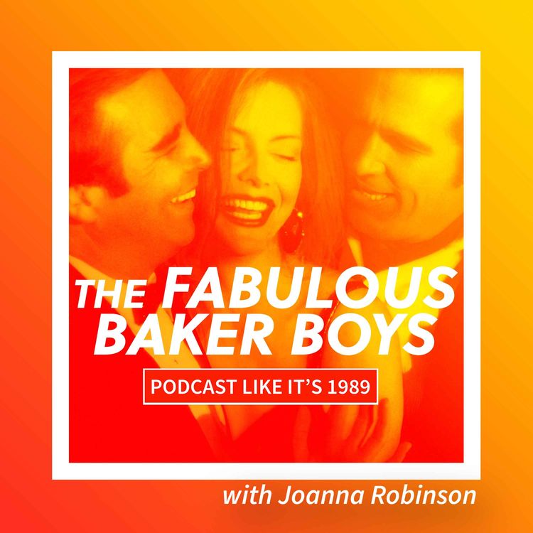 cover art for 1989: The Fabulous Baker Boys with Joanna Robinson