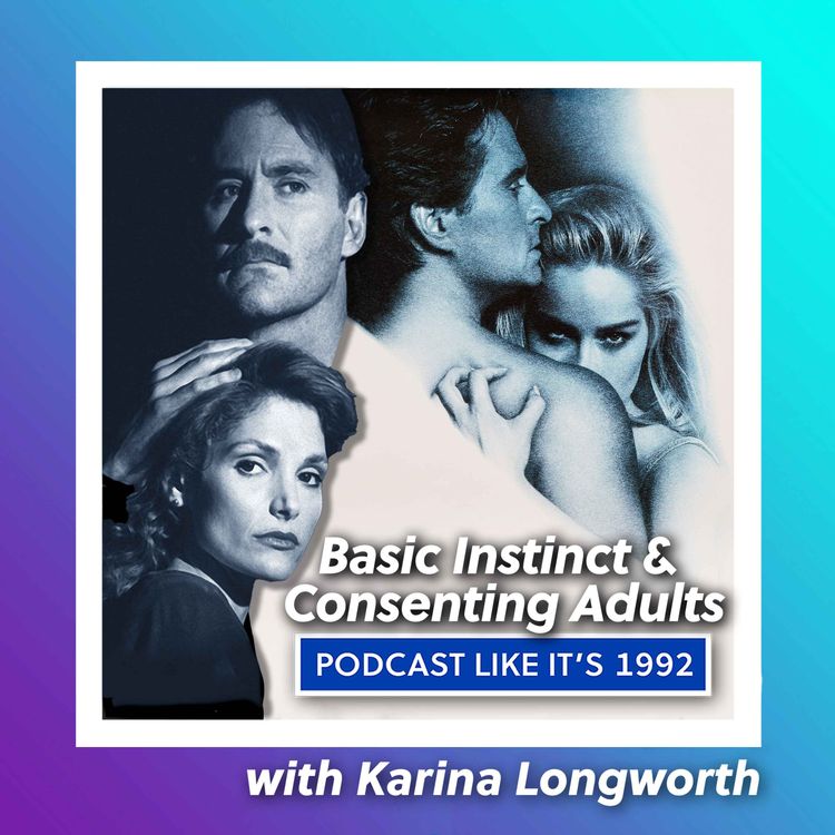 cover art for 14: Basic Instinct & Consenting Adults with Karina Longworth