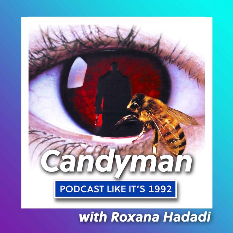 cover art for 15: Candyman with Roxana Hadadi
