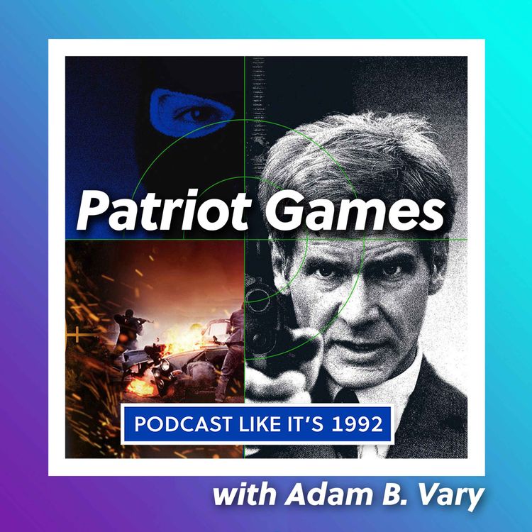 cover art for 16: Patriot Games with Adam B. Vary