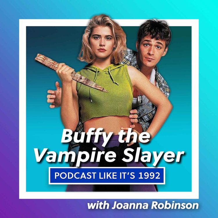 cover art for 27: Buffy the Vampire Slayer with Joanna Robinson