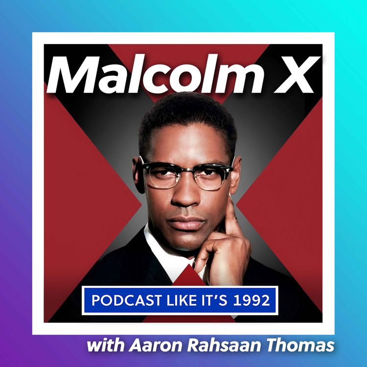 cover art for 41: Malcolm X with Aaron Rahsaan Thomas