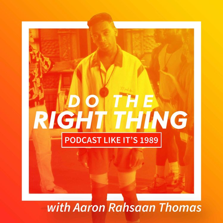 cover art for 1989: Do The Right Thing with Aaron Rashsaan Thomas