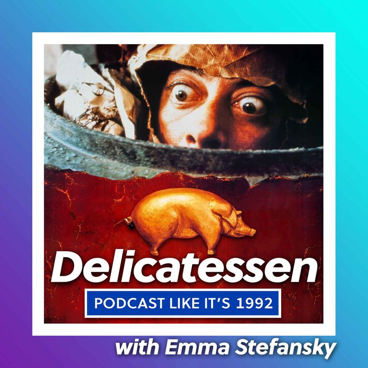 cover art for 72: Delicatessen with Emma Stefansky